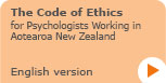 The Code of Ethics for Psychologists Working in Aotearoa New Zealand - English